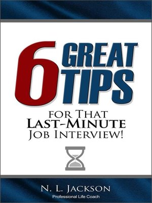 cover image of Six Great Tips For That Last-Minute Job Interview